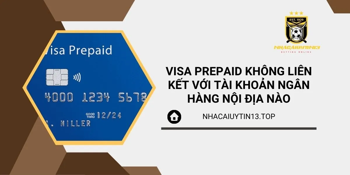 visa-prepaid-khong-lien-ket-voi-tai-khoan-ngan-hang-noi-dia-nao